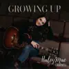 Haley Mae Campbell - Growing Up - EP